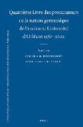 Quatrième Livre Des Procurateurs de la Nation Germanique de l'Ancienne Université d'Orléans 1587-1602: Texte Des Rapports Des Procurateurs