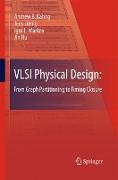 VLSI Physical Design: From Graph Partitioning to Timing Closure