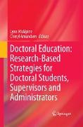 Doctoral Education: Research-Based Strategies for Doctoral Students, Supervisors and Administrators