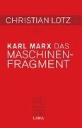 Christian Lotz zu Karl Marx: Das Maschinenfragment