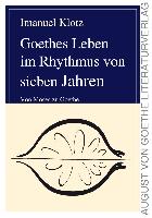 Goethes Leben im Rhythmus von sieben Jahren