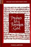 Praises to a Formless God: Nirgu&#7751,&#299, Texts from North India