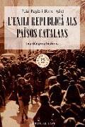 L'exili republicà als Països Catalans : Una diàspora històrica. 75è aniversari de l'exili de 1939