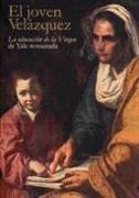 El joven Velázquez : "La educación de la Virgen" de Yale restaurada