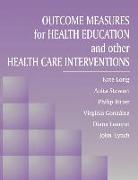 Outcome Measures for Health Education and Other Health Care Interventions