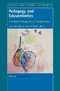 Pedagogy and Edusemiotics: Theoretical Challenges/Practical Opportunities