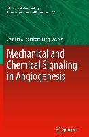 Mechanical and Chemical Signaling in Angiogenesis