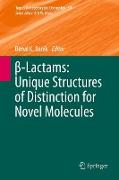 ¿-Lactams: Unique Structures of Distinction for Novel Molecules