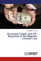 Economic Crimes and ICT: Response of The Nigerian Criminal Law