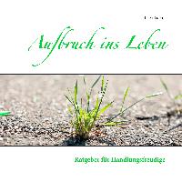 Aufbruch ins Leben