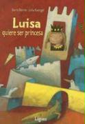 Luisa Quiere Ser Princesa