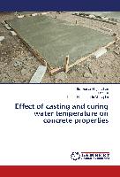 Effect of casting and curing water temperature on concrete properties