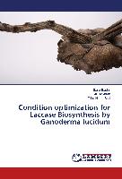 Condition optimization for Laccase Biosynthesis by Ganoderma lucidum