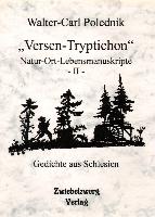 "Versen-Tryptichon"- Natur-Ort-Lebensmanuskripte - II -