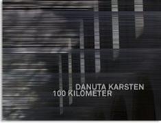 Dauta Karsten: 100 Kilometer