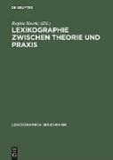 Lexikographie zwischen Theorie und Praxis