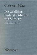 Die weltlichen Lieder des Mönchs von Salzburg