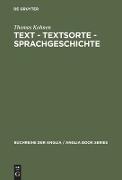 Text ¿ Textsorte ¿ Sprachgeschichte