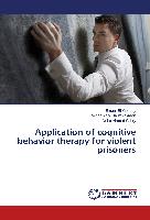 Application of cognitive behavior therapy for violent prisoners