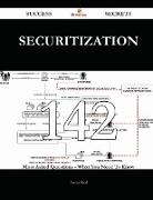 Securitization 142 Success Secrets - 142 Most Asked Questions on Securitization - What You Need to Know