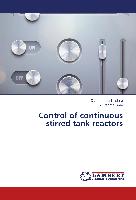 Control of continuous stirred tank reactors