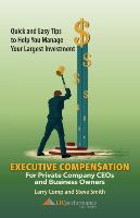 Executive Compensation for Private Company CEOs and Business Owners