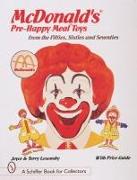 McDonald's (R) Pre-Happy Meal (R) Toys from the Fifties, Sixties, and Seventies
