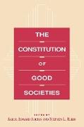 The Constitution of Good Societies