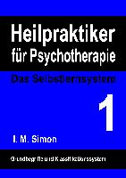 Heilpraktiker für Psychotherapie. Das Selbstlernsystem Band 1