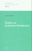 Studien zur kirchlichen Rechtskultur