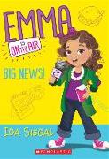 Big News! (Emma Is on the Air #1): Volume 1