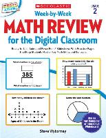 Week-By-Week Math Review for the Digital Classroom: Grade 2: Ready-To-Use, Animated PowerPoint(R) Slideshows with Practice Pages That Help Students Ma