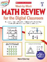 Week-By-Week Math Review for the Digital Classroom: Grade 3: Ready-To-Use, Animated PowerPoint(R) Slideshows with Practice Pages That Help Students Ma