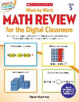 Week-By-Week Math Review for the Digital Classroom: Grade 5: Ready-To-Use, Animated PowerPoint(R) Slideshows with Practice Pages That Help Students Ma