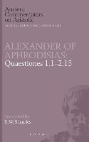 Alexander of Aphrodisias: Quaestiones 1.1-2.15