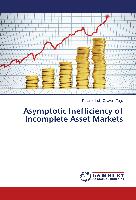 Asymptotic Inefficiency of Incomplete Asset Markets
