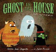 Ghost in the House: A Lift-the-Flap Book