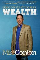 Unconventional Wealth: How to Become a Main Street Millionaire Helping Others Get What They Need