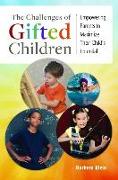 The Challenges of Gifted Children: Empowering Parents to Maximize Their Child's Potential