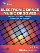 Electronic Dance Music Grooves: House, Techno, Hip-Hop, Dubstep and More!