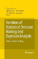 Frontiers of Statistical Decision Making and Bayesian Analysis