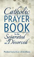 Catholic Prayer Book for the Separated and Divorced