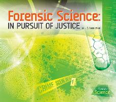 Forensic Science: In Pursuit of Justice