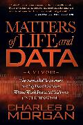 Matters of Life and Data