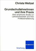 GrundschullehrerInnen und ihre Praxis