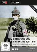 Bilderwelten vom Grossen Krieg 1914-1918