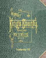 History of Kings County Including Brooklyn N. Y. from 1683 to 1883 Vol 2