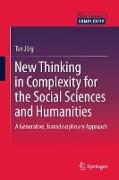 New Thinking in Complexity for the Social Sciences and Humanities