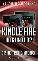Kindle Fire HD 6 und HD 7 - das inoffizielle Handbuch