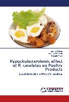 Hypocholesterolemic effect of R. casulatus on Poultry Products